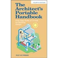 The Architect's Portable Handbook: First-Step Rules of Thumb for Building Design 4/e