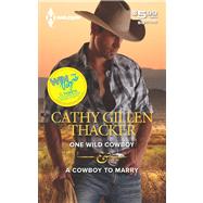 One Wild Cowboy & A Cowboy to Marry