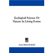 Zoological Science or Nature in Living Forms