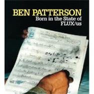 Benjamin Patterson: Born in the State of Flux/ Us