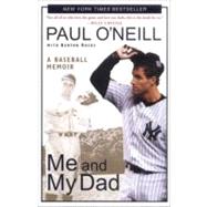 Me and My Dad : A Baseball Memoir