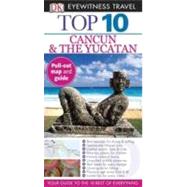 Top 10 Cancun and Yucatan