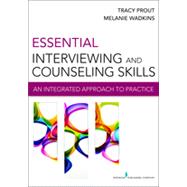 Essential Interviewing and Counseling Skills