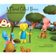 A Planet Called Home: Eco-pig's Animal Protection