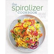 The Spiralizer Cookbook,9781616289157