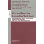 Grid and Pervasive Computing Workshops: International Workshops, S3e, Hwts, Doctoral Colloquium, Held in Conjunction With Gpc 2011, Oulu, Finland, May 11-13, 2011. Revised Selected Papers
