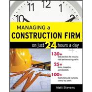 Managing a Construction Firm on Just 24 Hours a Day