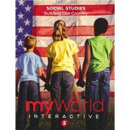 myWorld Interactive Social Studies Grade 5A Student Edition plus Digital Course 1-Year