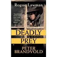 Rogue Lawman #2: Deadly Prey