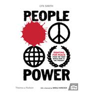 People Power Fighting for Peace from the First World War to the Present