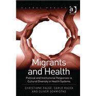 Migrants and Health: Political and Institutional Responses to Cultural Diversity in Health Systems