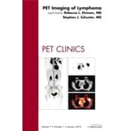 Pet Imaging of Lymphoma: An Issue of Pet Clinics
