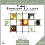 Small Business Success: Expert Solution to Grow Your Business [With Bonus CDROM and Carrying Case for Discs]