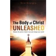 The Body of Christ Unleashed