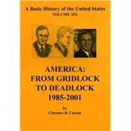 America : From Gridlock to Deadlock 1985-2001