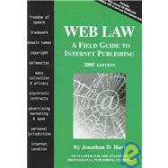 Web Law 2005: A Field Guide to Internet Publishing