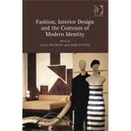 Fashion, Interior Design and the Contours of Modern Identity