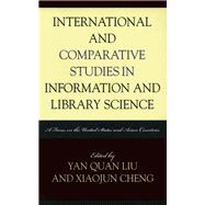 International and Comparative Studies in Information and Library Science A Focus on the United States and Asian Countries