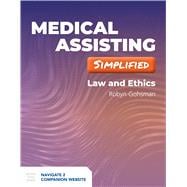 Medical Assisting Simplified: Law and Ethics