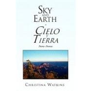 Sky and Earth / Cielo Y Tierra