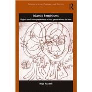 Islamic Feminisms: Rights and Interpretations Across Generations in Iran