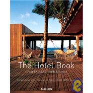 The Hotel Book Great Escapes South America