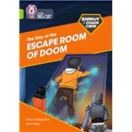 The Shinoy and the Chaos Crew: The Day of the Escape Room of Doom  Band 11/Lime