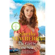 The Girl by the Sea A nostalgic WWII tale by the Queen of Family Saga