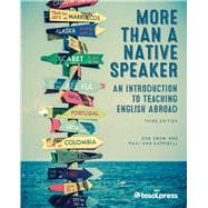 More Than a Native Speaker, Third Edition An Introduction to Teaching English Abroad