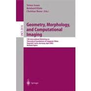 Geometry, Morphology, and Computational Imaging: 11th International Workshop on Theoretical Foundations of Computer Vision, Dagstuhl Castle, Germany, April 7-12, 2002 : Revised Paper