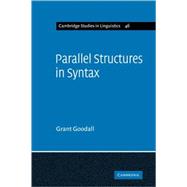 Parallel Structures in Syntax: Coordination, Causatives, and Restructuring