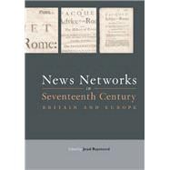 News Networks in Seventeenth Century Britain and Europe