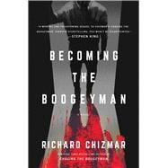 Becoming the Boogeyman