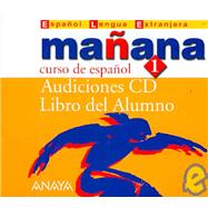 Manana/ Tomorrow: Curso de Espanol.Audiciones CD, libro del alumno