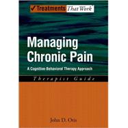 Managing Chronic Pain A Cognitive-Behavioral Therapy Approach Therapist Guide