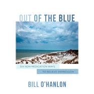 Out of the Blue Six Non-Medication Ways to Relieve Depression,9780393709162