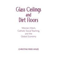 Glass Ceilings and Dirt Floors
