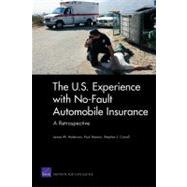 The U.S. Experience with No-Fault Automobile Insurance A Retrospective