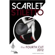 Scarlet Stiletto: The Fourth Cut - 2012