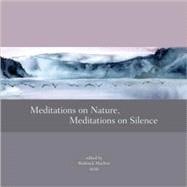 Meditations on Nature, Meditations on Silence