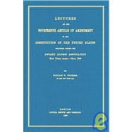 Lectures on the Fourteenth Article of Amendment to the Constitution of the United States : Delivered Before the Dwight Alumni Association, New York, April-May 1898,9781584779162