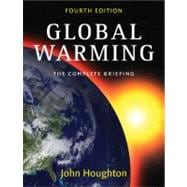 Global Warming: The Complete Briefing