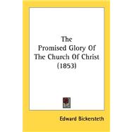 The Promised Glory Of The Church Of Christ