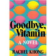 Goodbye, Vitamin A Novel
