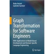 Graph Transformation for Software Engineers