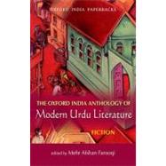 The Oxford India Anthology of Modern Urdu Literature: Fiction