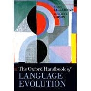 The Oxford Handbook of Language Evolution