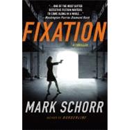 Fixation : A Thriller