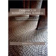 Dynamics of International Business: Comparative Perspectives of Firms, Markets and Entrepreneurship