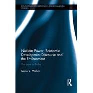 Nuclear Power, Economic Development Discourse and the Environment: The Case of India